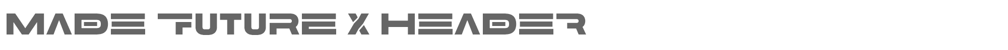 MADE Future X Header MADE Future X HEADER Black PERSONAL USE.otf font preview